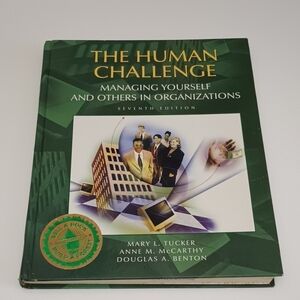 The Human Challenge Managing Yourself And Others In Organizations Text Book©2002